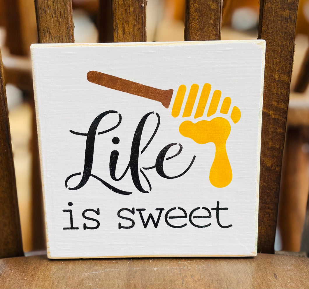 Life is sweet sign