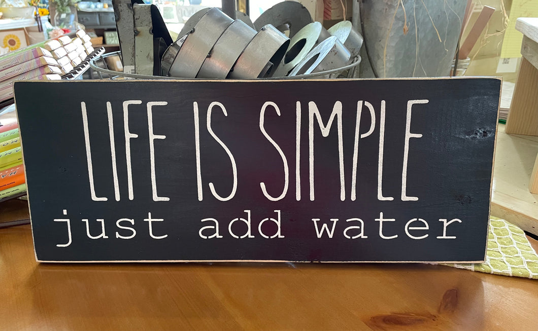 Life Is Simple Sign
