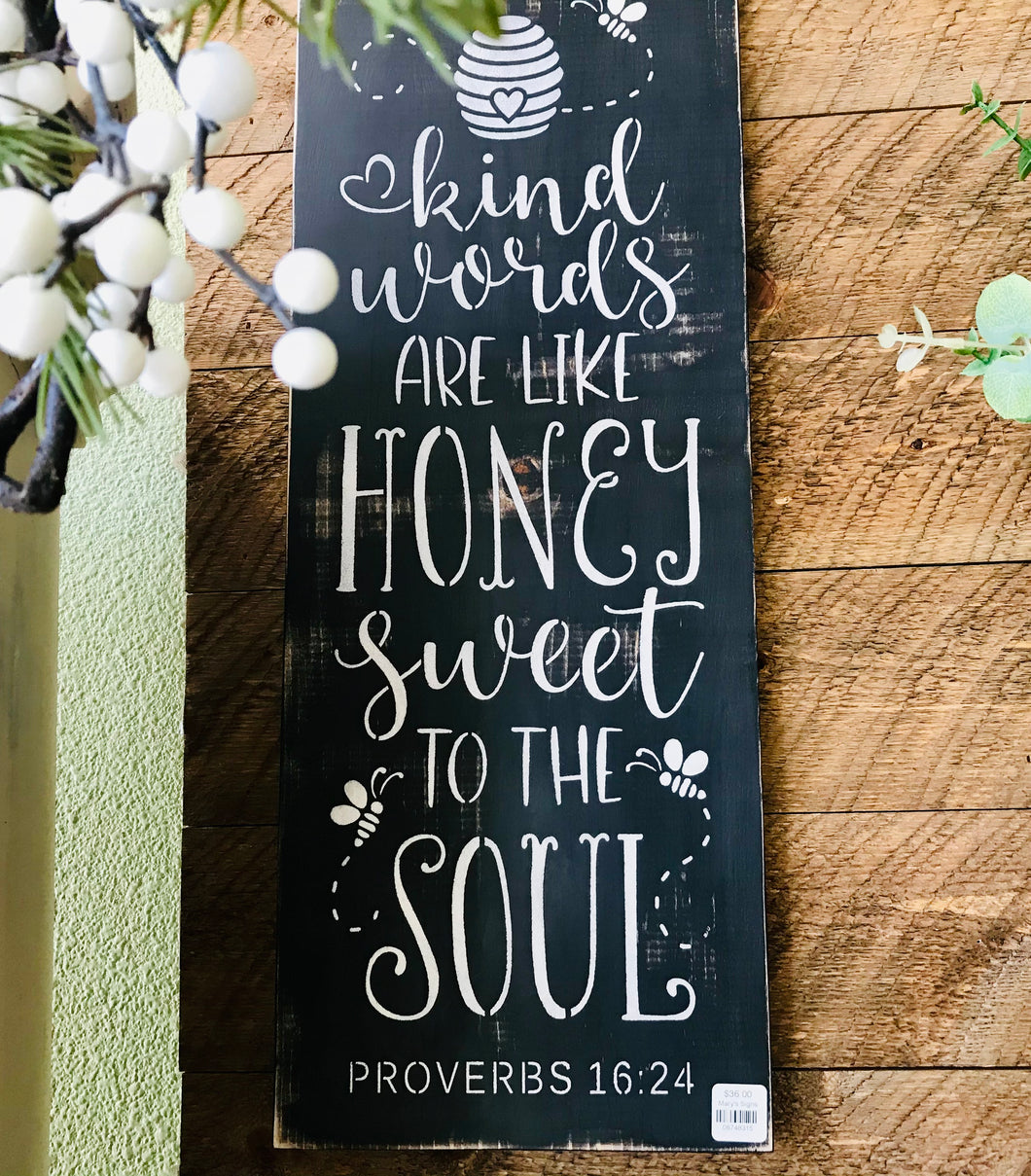 Kind Words Like Honey Sign