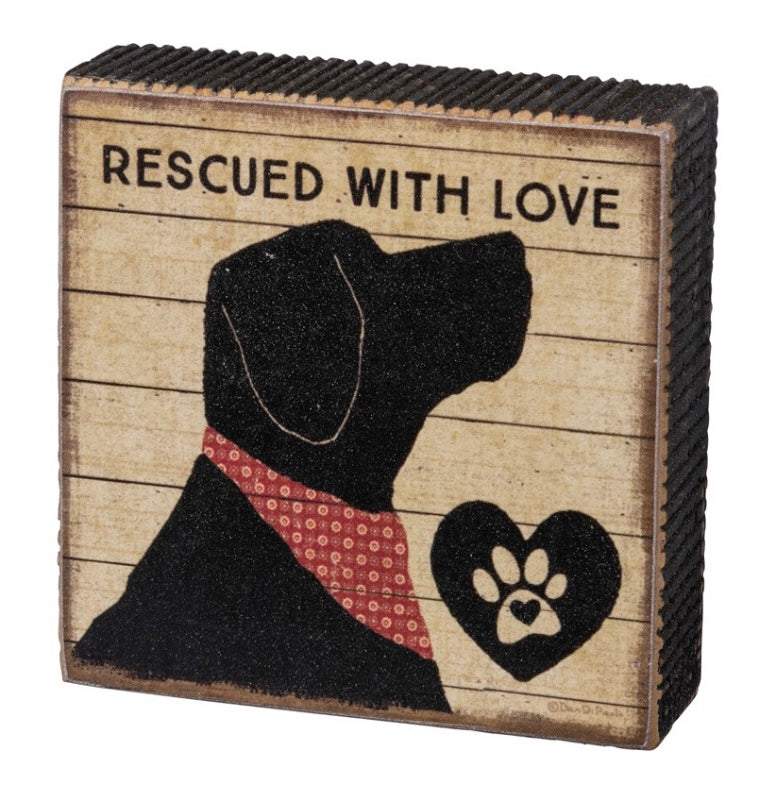 Rescued with Love Block Sign