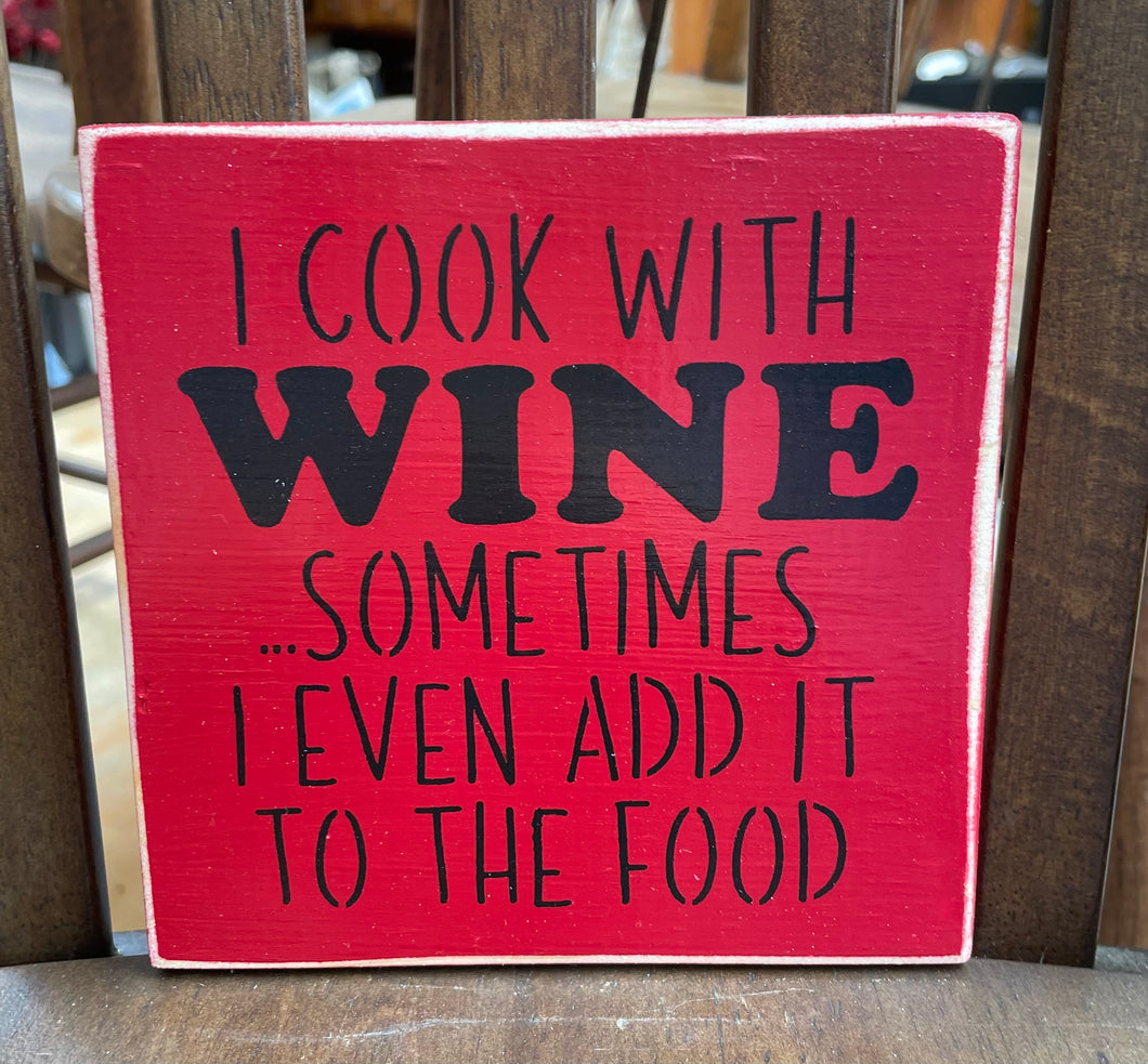 I cook with wine sign