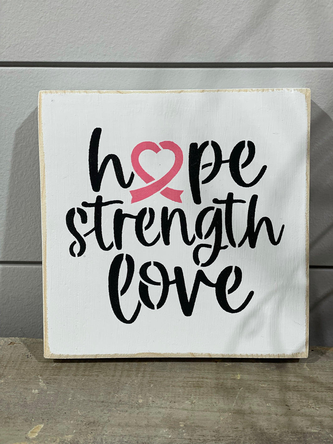 Hope Strength Love Sign