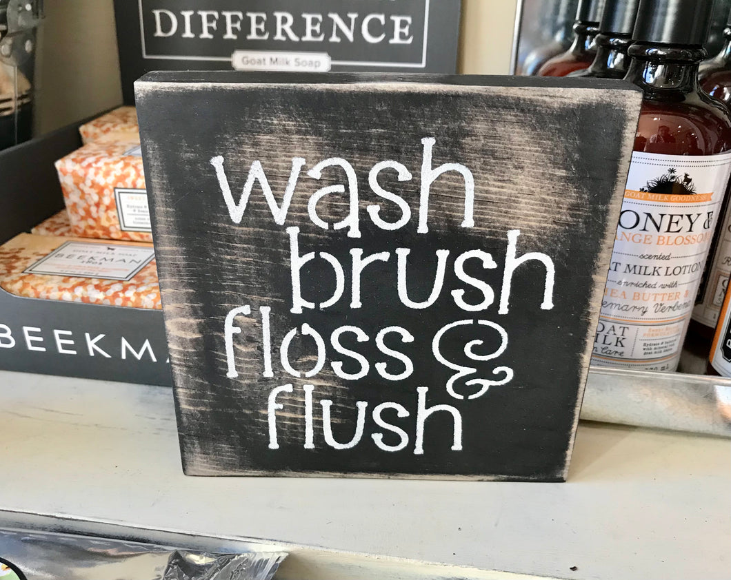 Wash, Brush, Floss & Flush  Sign